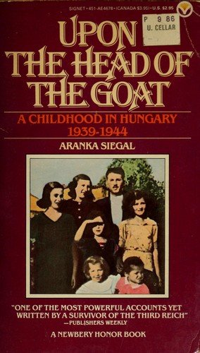 Cover of Upon the Head of the Goat: A Childhood in Hungary 1939–1944