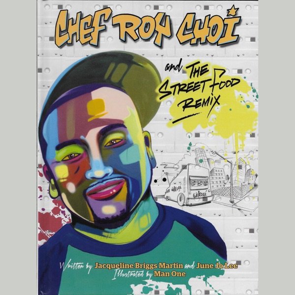 Cover of Chef Roy Choi and the Street Food Remix
