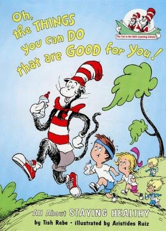 Cover of Oh the Things You Can Do That Are Good for You! (Cat in the Hat Learning Library)