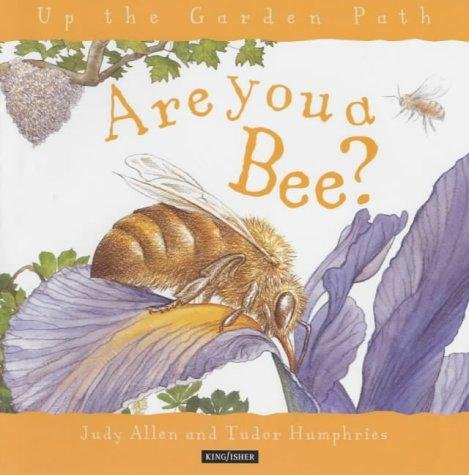 Cover of Are You a Bee? (Up the Garden Path)