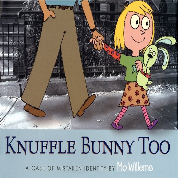 Cover of Knuffle Bunny Too: A Case of Mistaken Identity