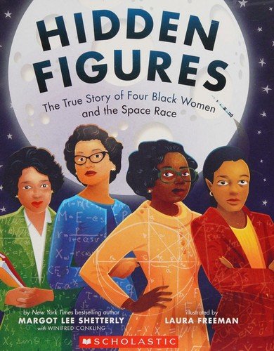 Cover of Hidden Figures: The True Story of Four Black Women and the Space Race