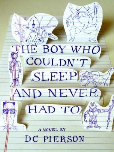 Cover of The Boy Who Couldn't Sleep and Never Had To
