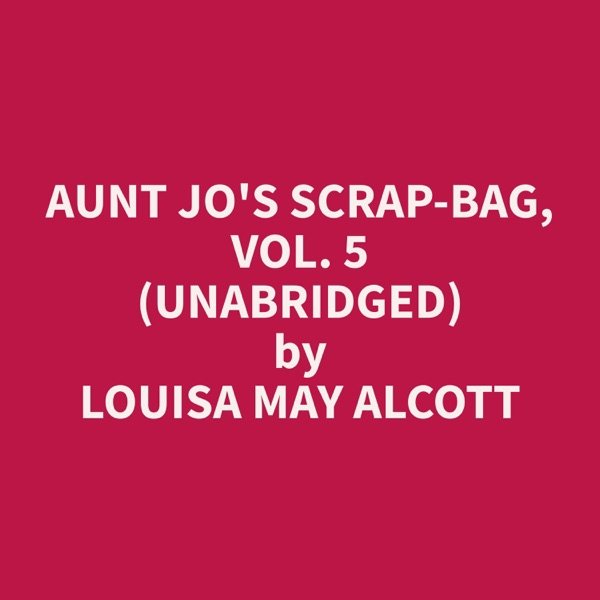 Cover of Aunt Jo's scrap-bag