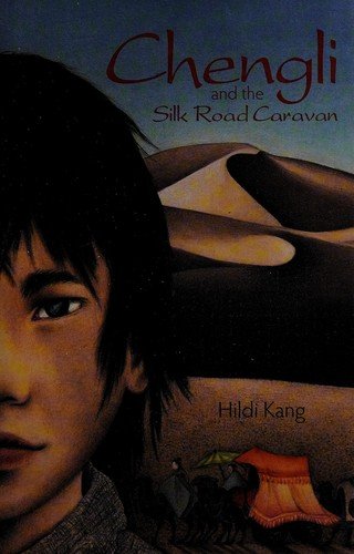 Cover of Chengli and the Silk Road Caravan