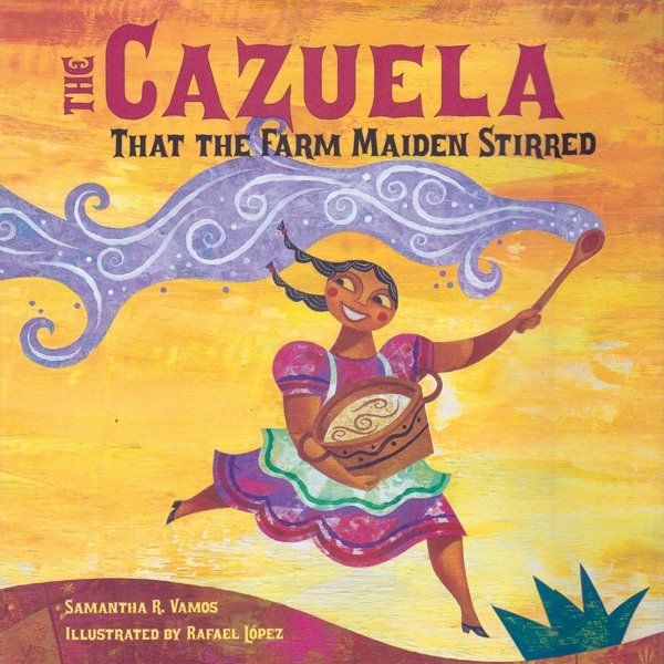 Cover of The Cazuela that the Farm Maiden Stirred