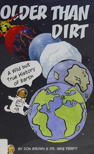 Cover of Older Than Dirt: A Wild But True History of Earth