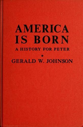 Cover of America Is Born: A History for Peter
