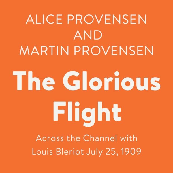 Cover of The Glorious Flight: Across the Channel with Louis Bleriot