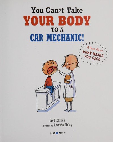 Cover of You can't take your body to a car mechanic