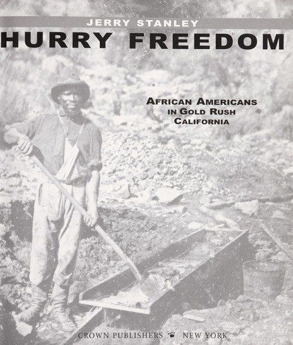 Cover of Hurry Freedom: African Americans in Gold Rush California