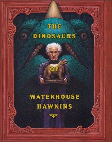 Cover of The Dinosaurs of Waterhouse Hawkins