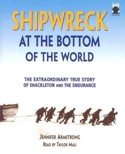 Cover of Shipwreck at the Bottom of the World: The Extraordinary True Story of Shackleton and the Endurance