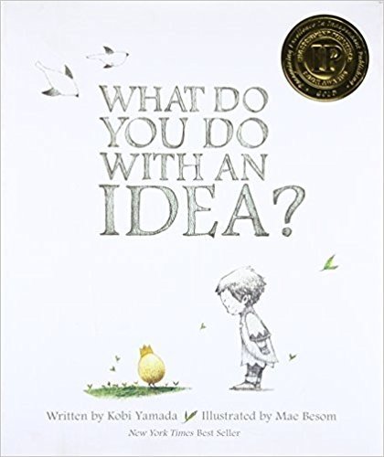 Cover of What Do You Do With an Idea?