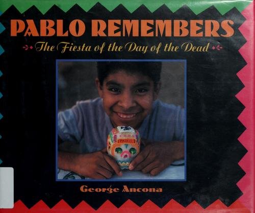 Cover of Pablo Remembers: The Fiesta of the Day of the Dead