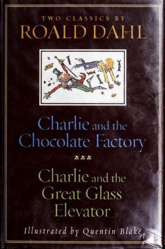 Cover of The Complete Adventures of Charlie and Willy Wonka (Charlie and the Chocolate Factory / Charlie and the Great Glass Elevator)