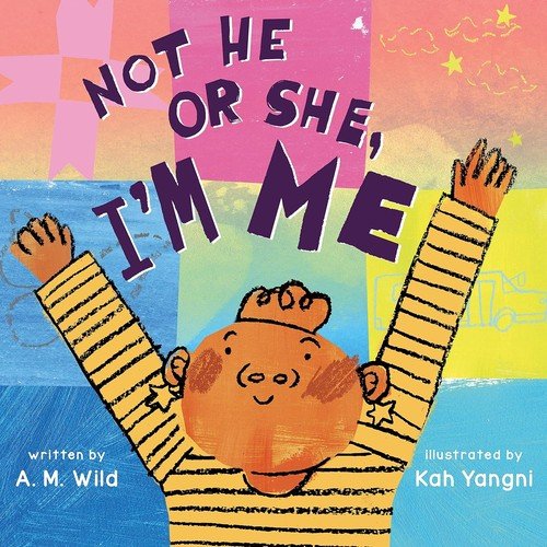 Cover of Not He or She, I'm Me