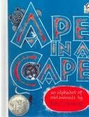 Cover of Ape in a Cape: An Alphabet of Odd Animals